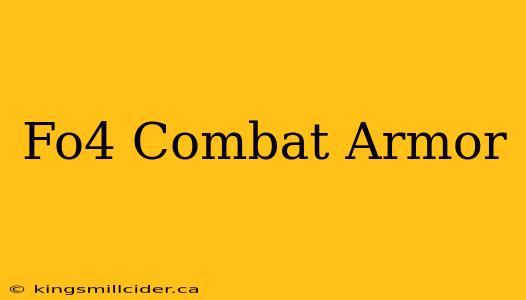 Fo4 Combat Armor