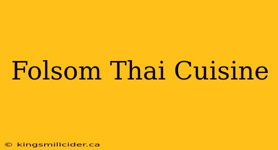 Folsom Thai Cuisine