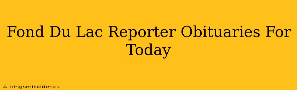 Fond Du Lac Reporter Obituaries For Today