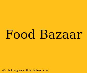 Food Bazaar