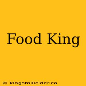 Food King