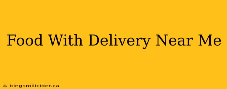 Food With Delivery Near Me