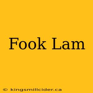 Fook Lam