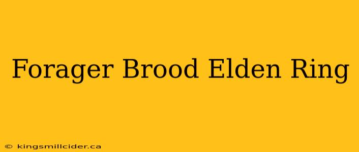 Forager Brood Elden Ring