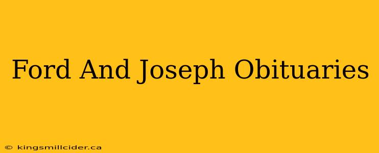 Ford And Joseph Obituaries