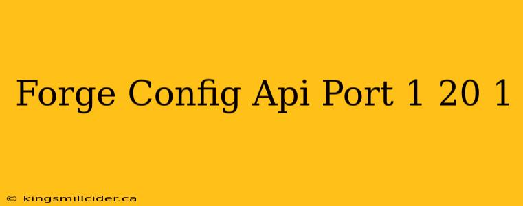 Forge Config Api Port 1 20 1