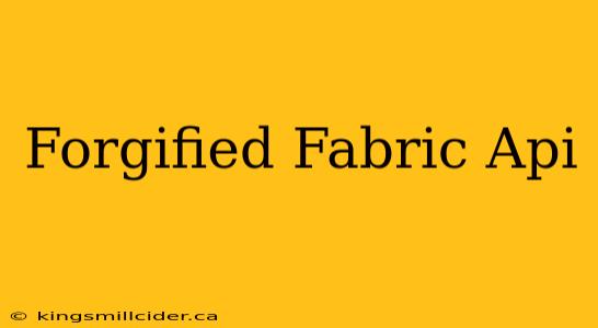 Forgified Fabric Api