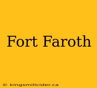 Fort Faroth