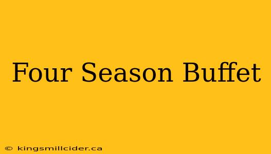 Four Season Buffet