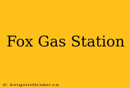 Fox Gas Station