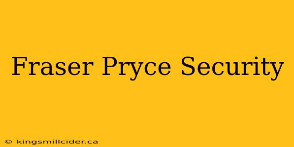 Fraser Pryce Security