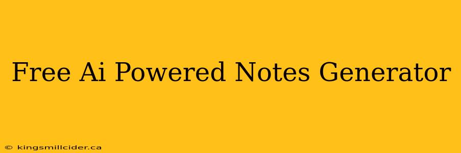 Free Ai Powered Notes Generator