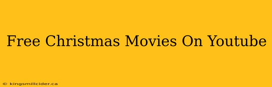 Free Christmas Movies On Youtube