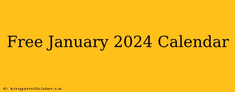 Free January 2024 Calendar