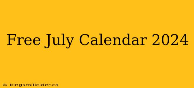 Free July Calendar 2024