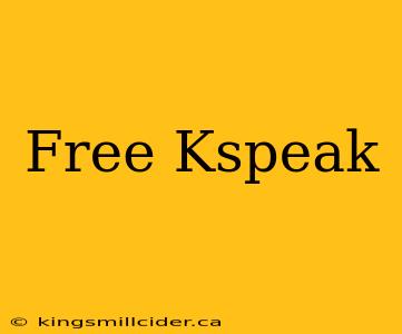 Free Kspeak