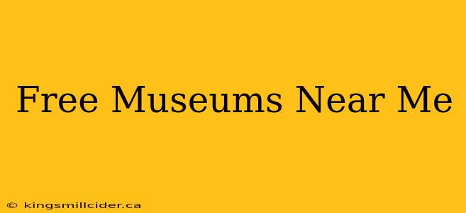 Free Museums Near Me