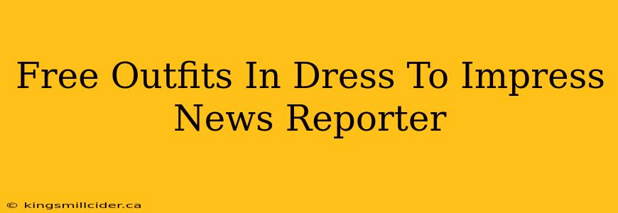 Free Outfits In Dress To Impress News Reporter