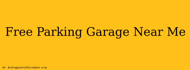 Free Parking Garage Near Me