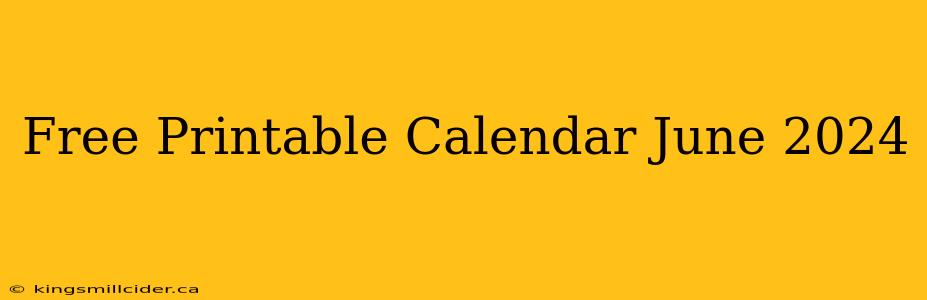 Free Printable Calendar June 2024