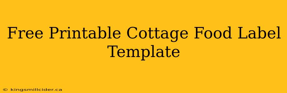 Free Printable Cottage Food Label Template