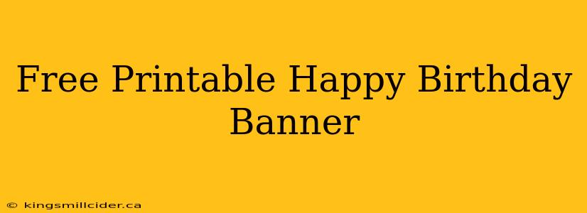 Free Printable Happy Birthday Banner