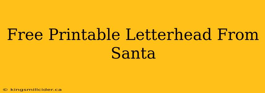 Free Printable Letterhead From Santa