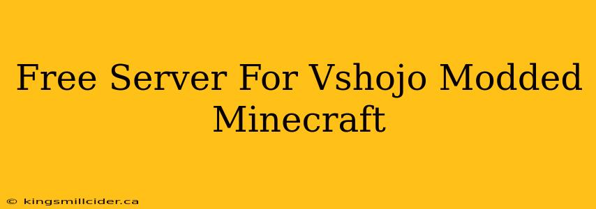 Free Server For Vshojo Modded Minecraft