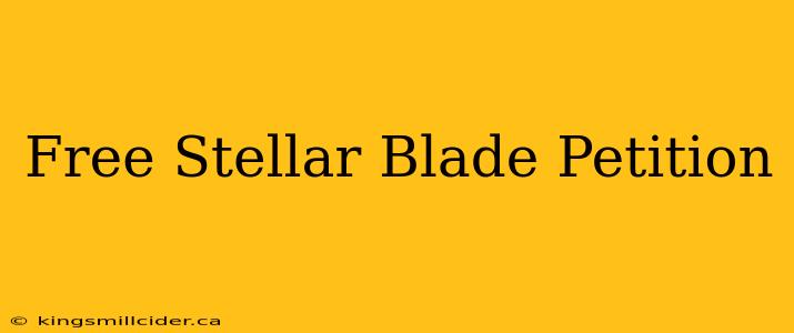 Free Stellar Blade Petition