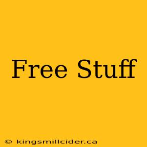 Free Stuff