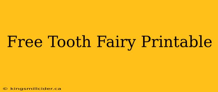 Free Tooth Fairy Printable