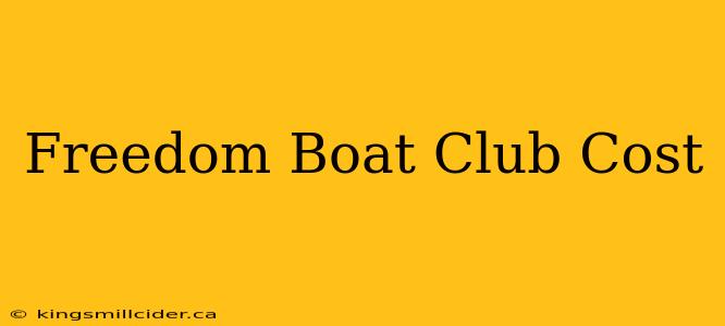 Freedom Boat Club Cost