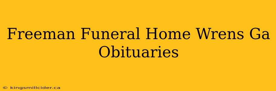 Freeman Funeral Home Wrens Ga Obituaries