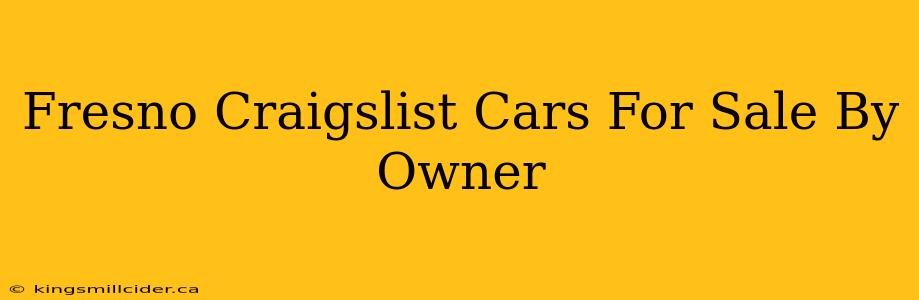 Fresno Craigslist Cars For Sale By Owner