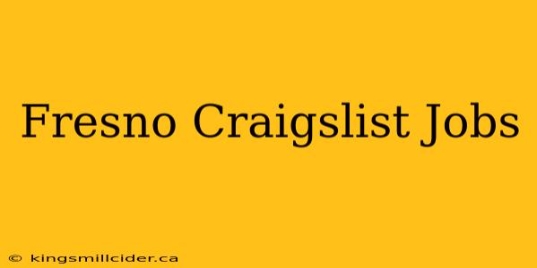 Fresno Craigslist Jobs