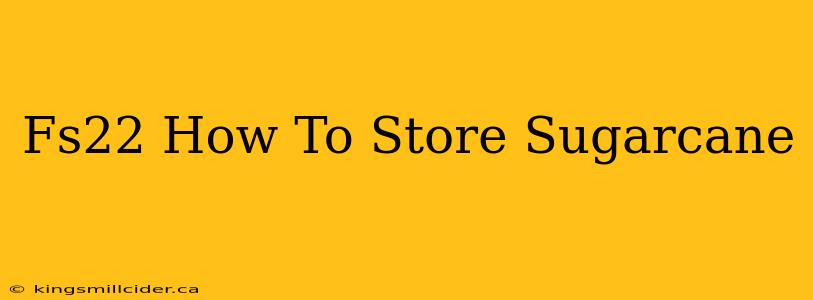 Fs22 How To Store Sugarcane