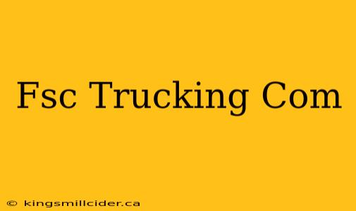 Fsc Trucking Com