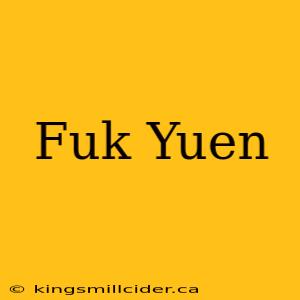 Fuk Yuen