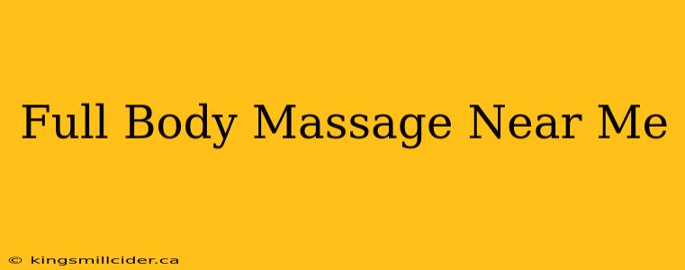 Full Body Massage Near Me