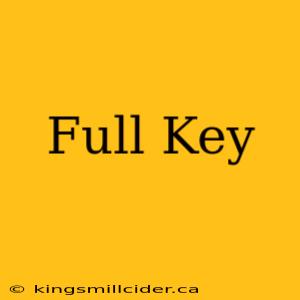 Full Key