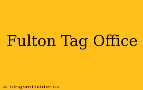 Fulton Tag Office