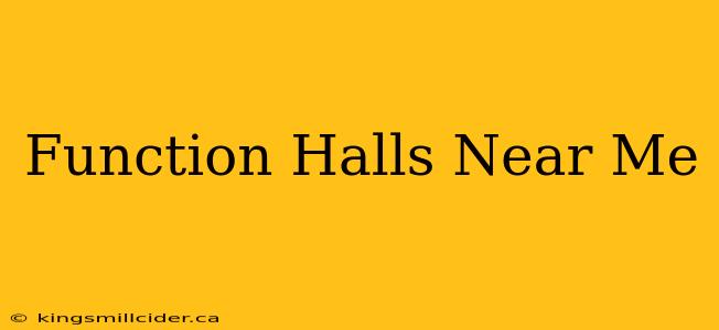 Function Halls Near Me