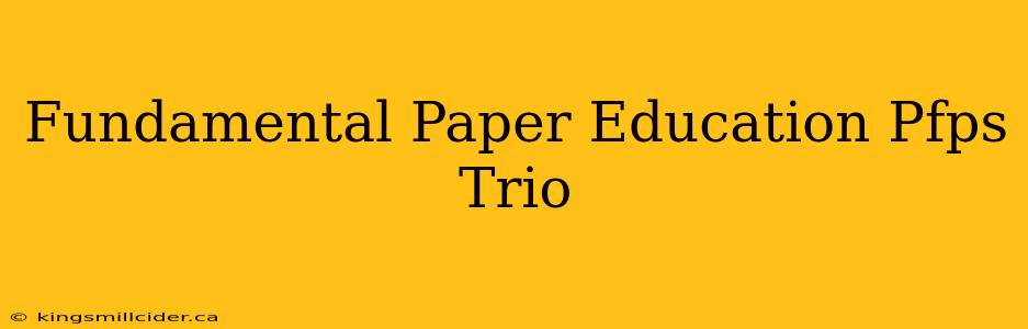 Fundamental Paper Education Pfps Trio