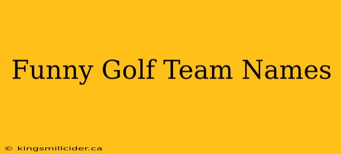 Funny Golf Team Names