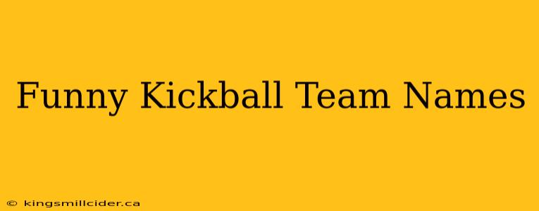 Funny Kickball Team Names