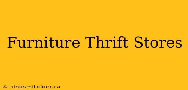 Furniture Thrift Stores