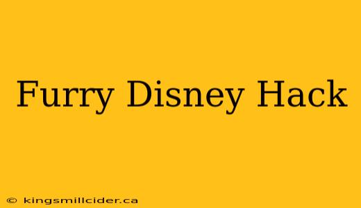 Furry Disney Hack