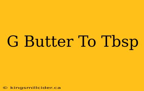 G Butter To Tbsp