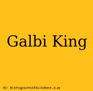 Galbi King