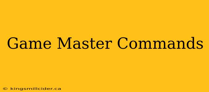 Game Master Commands